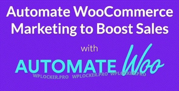AutomateWoo v4.9.5 – Marketing Automation for WooCommerce
