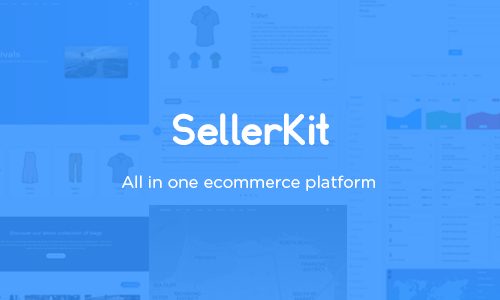 Download SellerKit v3.2 – All in One eCommerce Platform