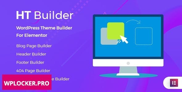 HT Builder Pro v1.0.4 – WordPress Theme Builder for Elementor