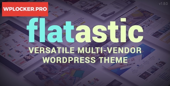 Flatastic v1.8.3 – Themeforest Versatile WordPress Theme