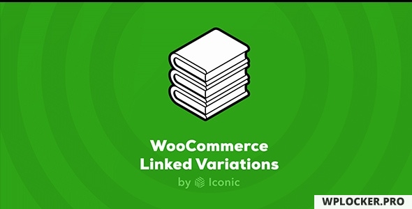 Iconic WooCommerce Linked Variations v1.0.7