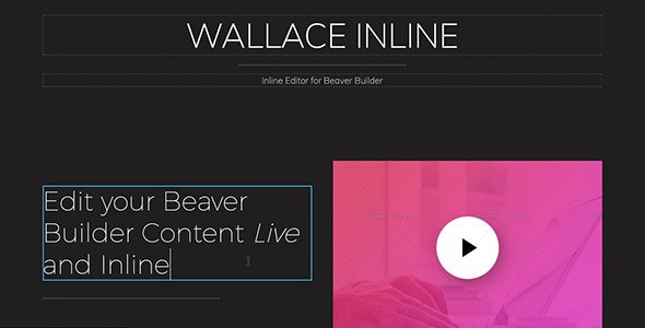 Wallace Inline v2.2.16 – Front-end editor for Beaver Builder