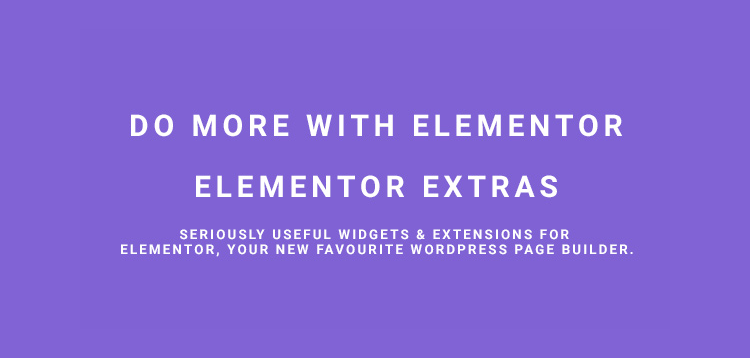 Elementor Extras v2.2.17 – Do more with Elementor