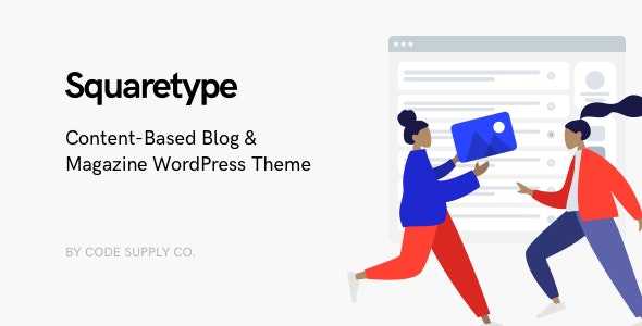 Squaretype v2.0.1 – Modern Blog WordPress Theme