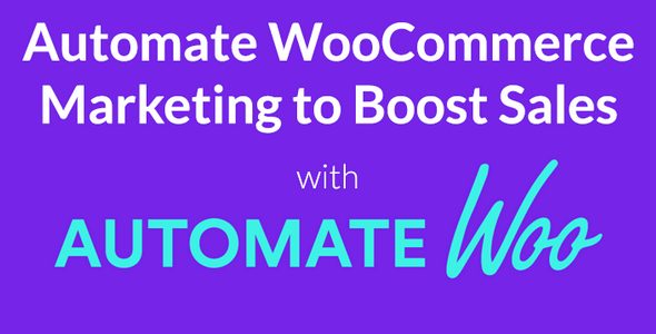 AutomateWoo v4.7.4 – Marketing Automation for WooCommerce