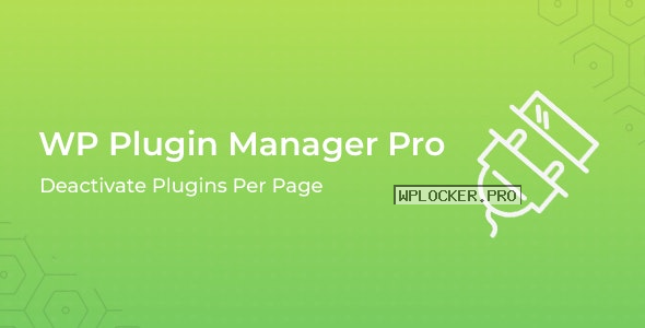 WP Plugin Manager Pro v1.0.8 – Deactivate plugins per page