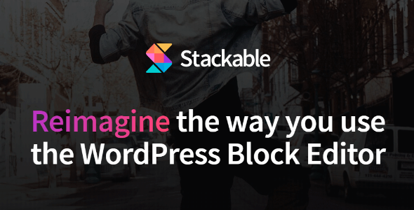 Stackable v3.0.7 – Reimagine the Way You Use the WordPress Block Editor
