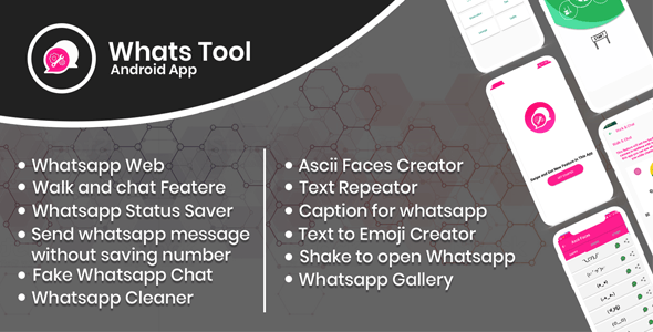 Whats Tool v1.0 – Android app with Whats web, Walk n Chat, Status Saver , Whats Fake Chat And More..