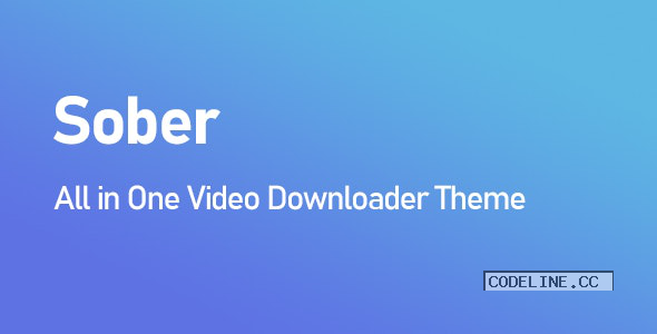 Sober v1.2.0 – All in One Video Downloader Theme