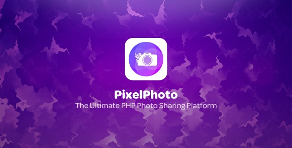 PixelPhoto v1.4.1 – The Ultimate Image Sharing & Photo Social Network Platform